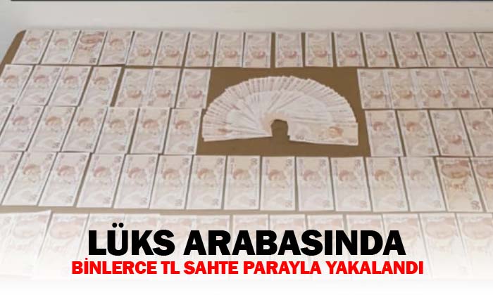 Binlerce TL sahte parayla yakalandı