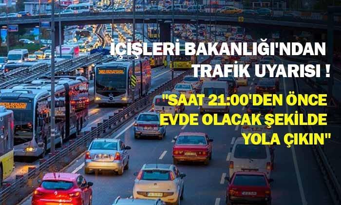 İÇİŞLERİ BAKANLIĞI YASAKLARI HATIRLATTI