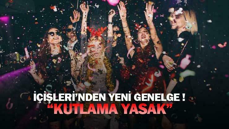 2021’E GİRERKEN KUTLAMA YAPMAK YASAK