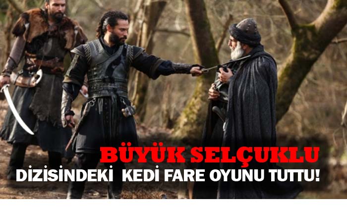 Uyanış Büyük Selçuklu dizisinde kedi ile fare oyunu tuttu!