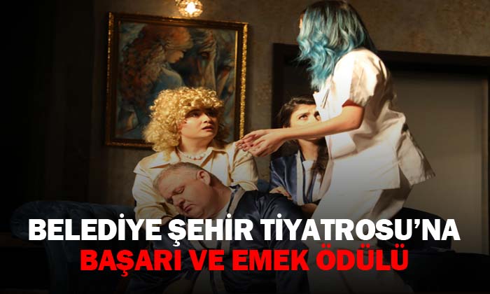Belediye Şehir Tiyatrosu’na “Başarı Emek” ödülü