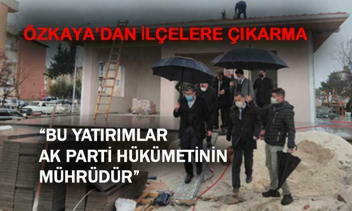 Özkaya: “Bu Yatırımlar Ak Parti Hükümeti’nin Mührüdür”