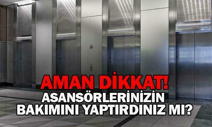 Asansörlerinizin bakımını yaptırdınız mı?