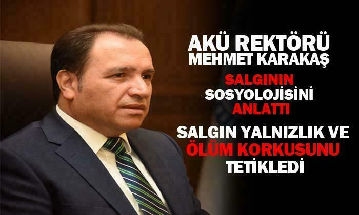 AKÜ Rektör Karakaş salgının sosyolojisini anlattı