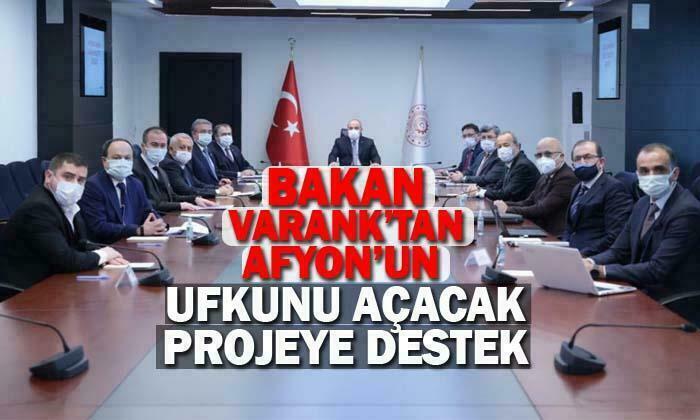Afyon’un ufkunu açacak projeye Bakan Varank’tan tam destek