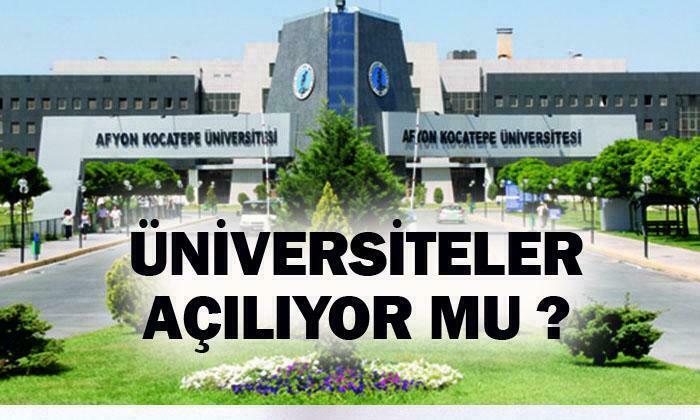Üniversiteler Açılıyor Mu ?