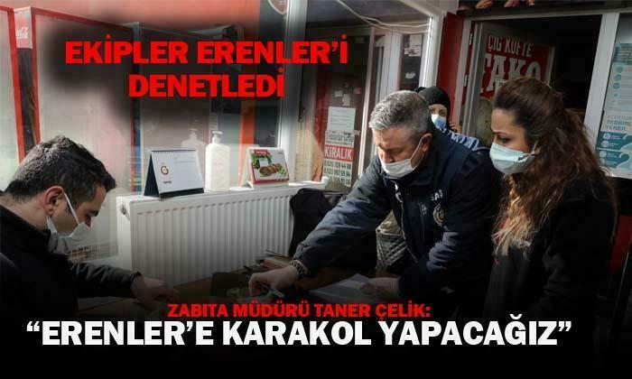 Ekipler Erenler’i denetledi