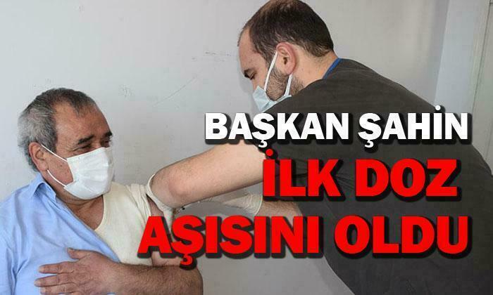 Başkan Şahin İlk Doz Aşısını Oldu