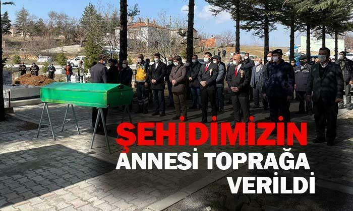 Şehidimizin annesi toprağa verildi
