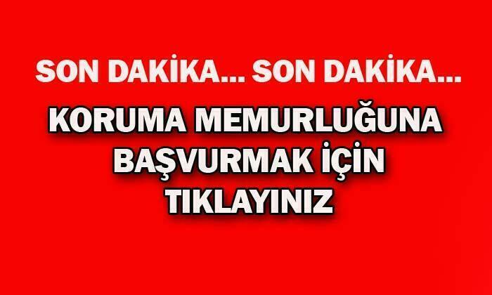 Koruma Memuru alınacak