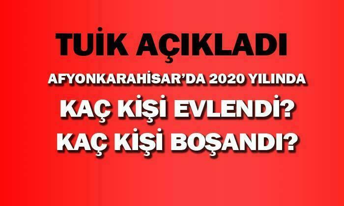 Afyonkarahisar’da kaç kişi evlendi?