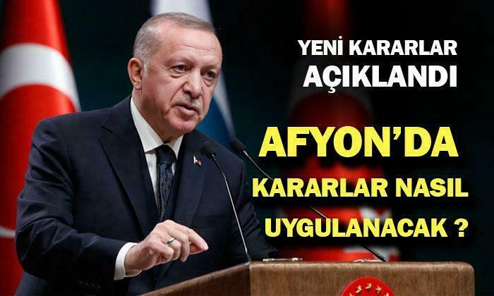 Afyon’da Hangi Kararlar Geçerli Olacak ?