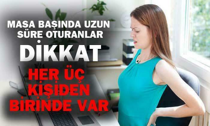 Masa başı çalışanların dikkatine!