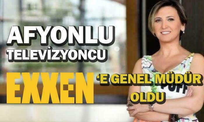Exxen’e Afyonlu Genel Müdür