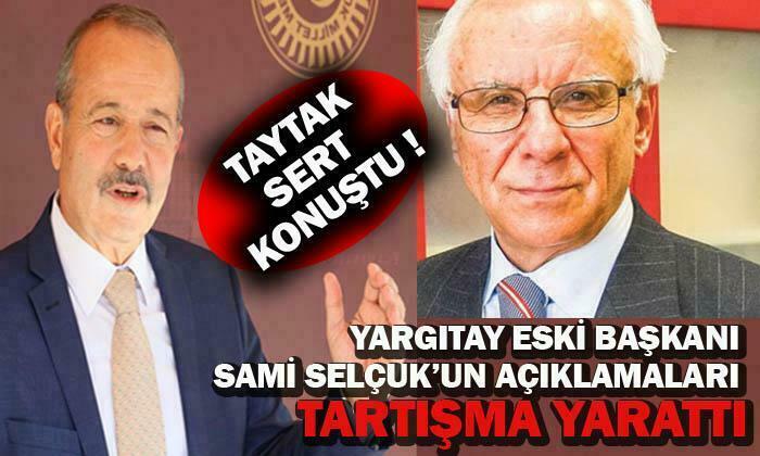 Milletvekili Taytak’tan Yargıtay Eski Başkanı Sami Selçuk’a sert tepki