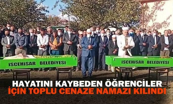Afyon’da yaşanan kazada hayatını kaybeden öğrenciler için cenaze namazı kılındı