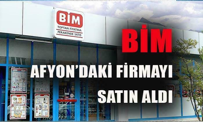 Afyon’daki Şirket BİM’e Satıldı