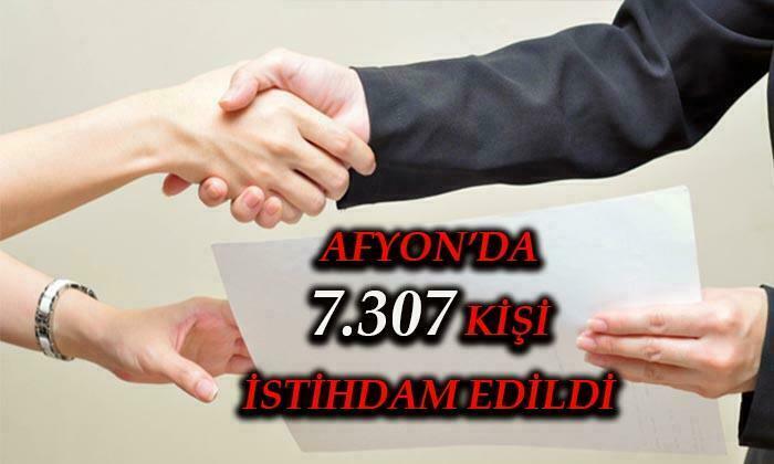 AFYON’DA İŞKUR TARAFINDAN 7.307 KİŞİ İŞE YERLEŞTİRİLDİ