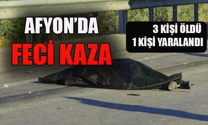 Afyon’da Feci Kaza