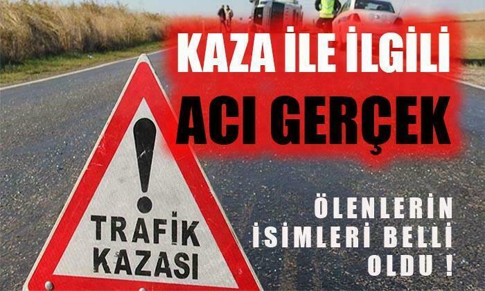 Kazada Ölenlerin İsimleri Belli Oldu