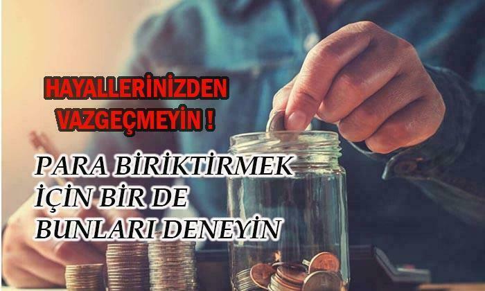 PARA BİRİKTİRMENİN PÜF NOKTALARI