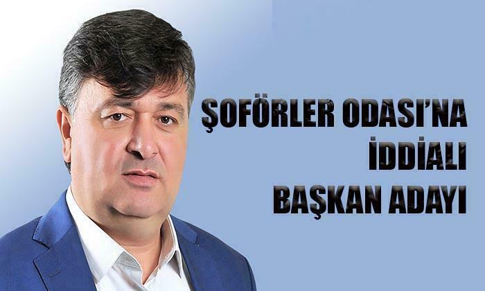 ŞOFÖRLER ODAS’NA İDDİALI ADAY