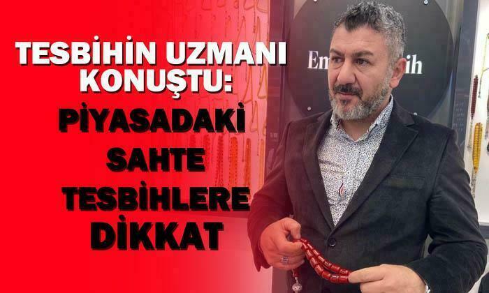 Afyonkarahisarlı tesbihçi konuştu: “Sahte tesbihlere dikkat”