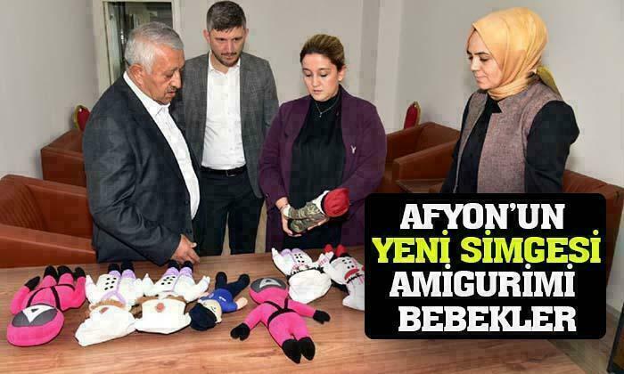 Afyon’un yeni simgesi amigurimi bebekler
