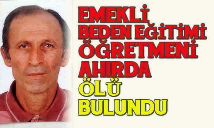 Emekli öğretmen, ahırda ölü bulundu