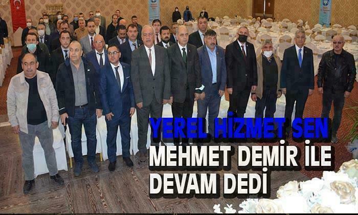 Yerel Hizmet Sen Mehmet Demir ile devam dedi