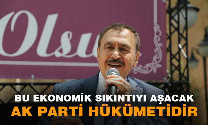AK Parti Afyonkarahisar Milletvekili; “Bu ekonomik sıkıntıyı aşacak AK Parti hükümetidir”