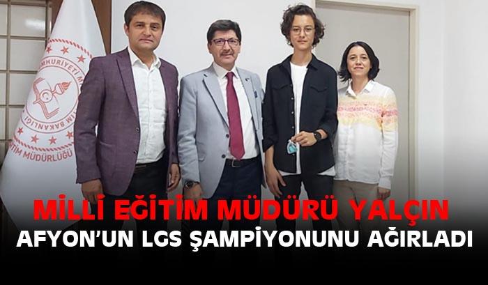 Afyon İl Milli Eğitim Müdürü Metin Yalçın LGS şampiyonunu ağırladı