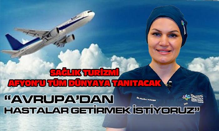 Afyon, Sağlık Turizmi İle Şahlanacak