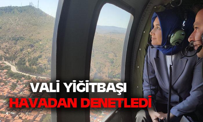 Vali Yiğitbaşı, havadan denetim yaptı