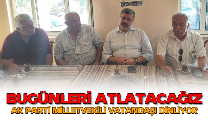 AK Parti Milletvekili Ali Özkaya, vatandaşı dinliyor