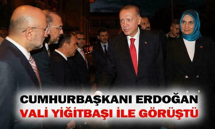 Cumhurbaşkanı Erdoğan Vali Yiğitbaşı’nı ziyaret etti