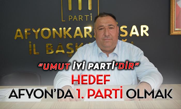 Hedef Afyon’da 1. Parti Olmak