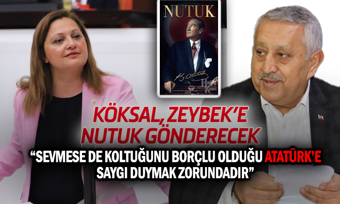 Köksal Zeybek’e Nutuk Gönderecek