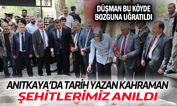 Anıtkaya’da tarih yazan kahraman şehitlerimiz anıldı