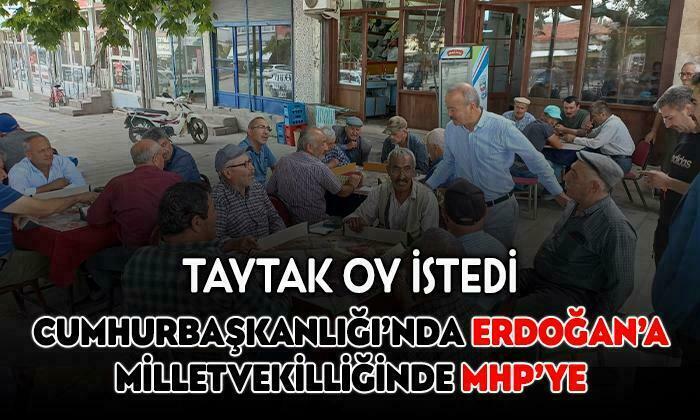 Taytak, Erdoğan’a Oy İstedi