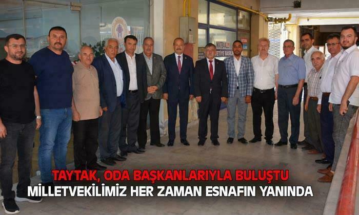 Milletvekili Mehmet Taytak, oda başkanlarıyla buluştu