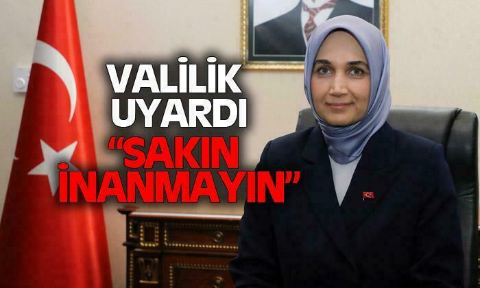 Afyon Valiliği uyardı: “Sakın inanmayın”
