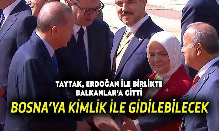 Taytak, Balkanlar’da Erdoğan’a Eşlik Ediyor
