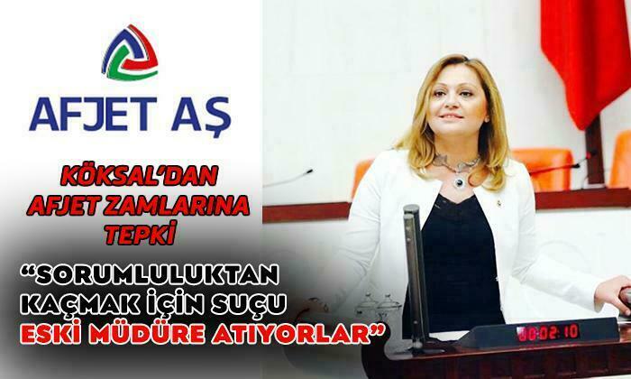 Köksal’dan Afjet Zamlarına Tepki