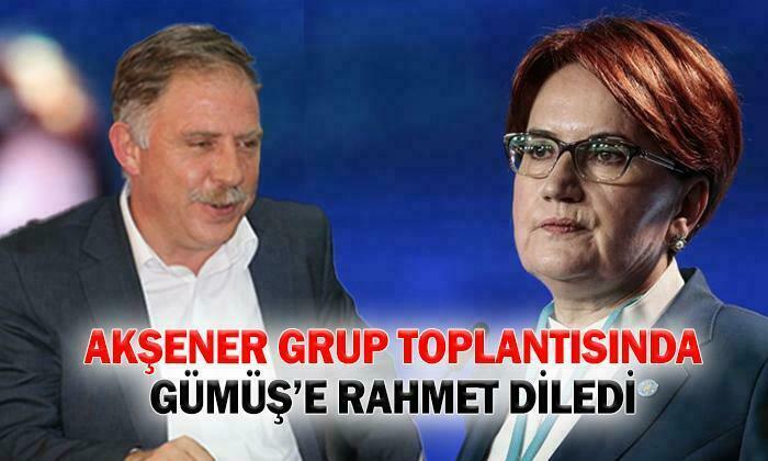 Akşener, Grup Toplantısında Gümüş İçin Şöyle Konuştu