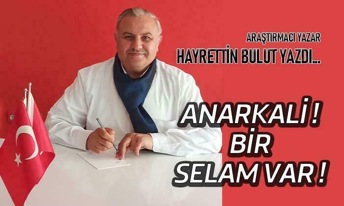 ANARKALİ ! BİR SELAM VAR !