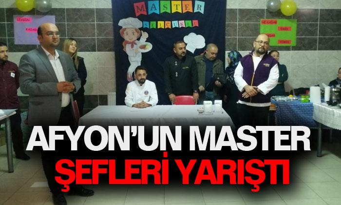 Afyon’un master şefleri yarıştı