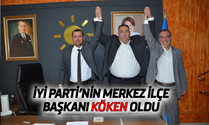 İYİ Parti’nin Merkez İlçe Başkanı Köken Oldu