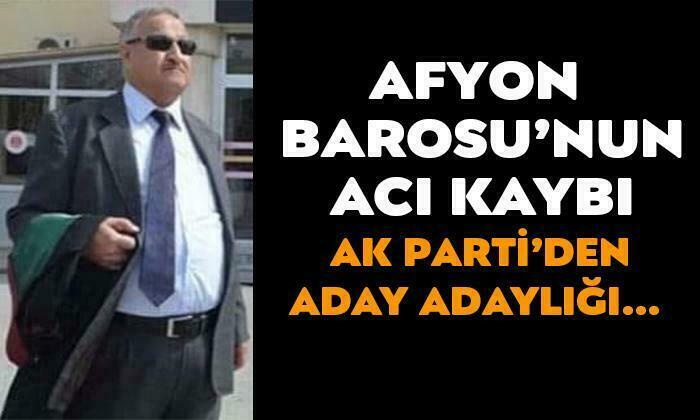 Afyon Barosu’nun acı kaybı