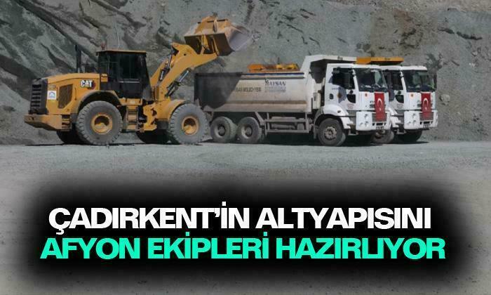 Çadırkentin altyapısını Afyon ekipleri yapıyor